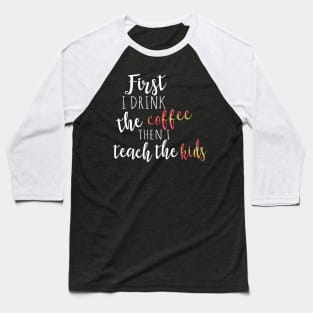 coffee Teacher Baseball T-Shirt